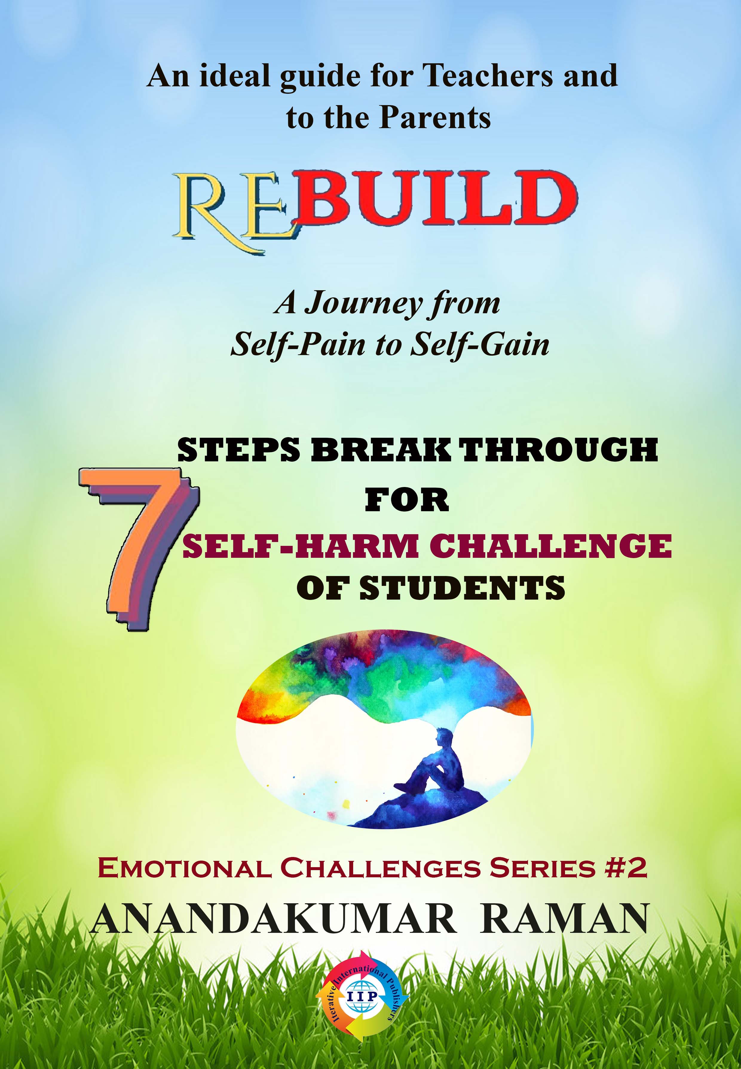 RE BUILD (A JOURNEY FROM SELF PAIN TO SELF GAIN) 