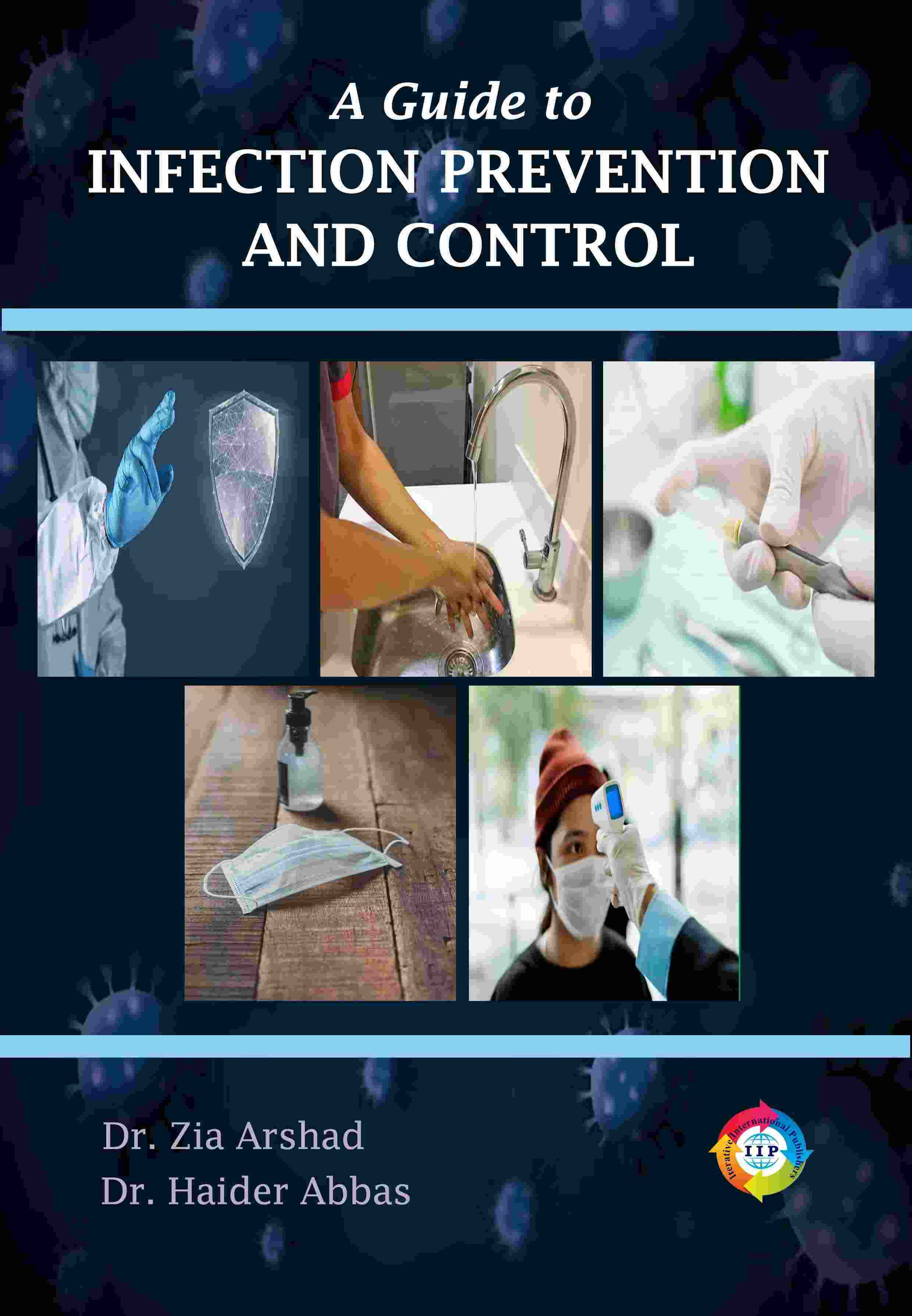 A GUIDE TO INFECTION PREVENTION AND CONTROL