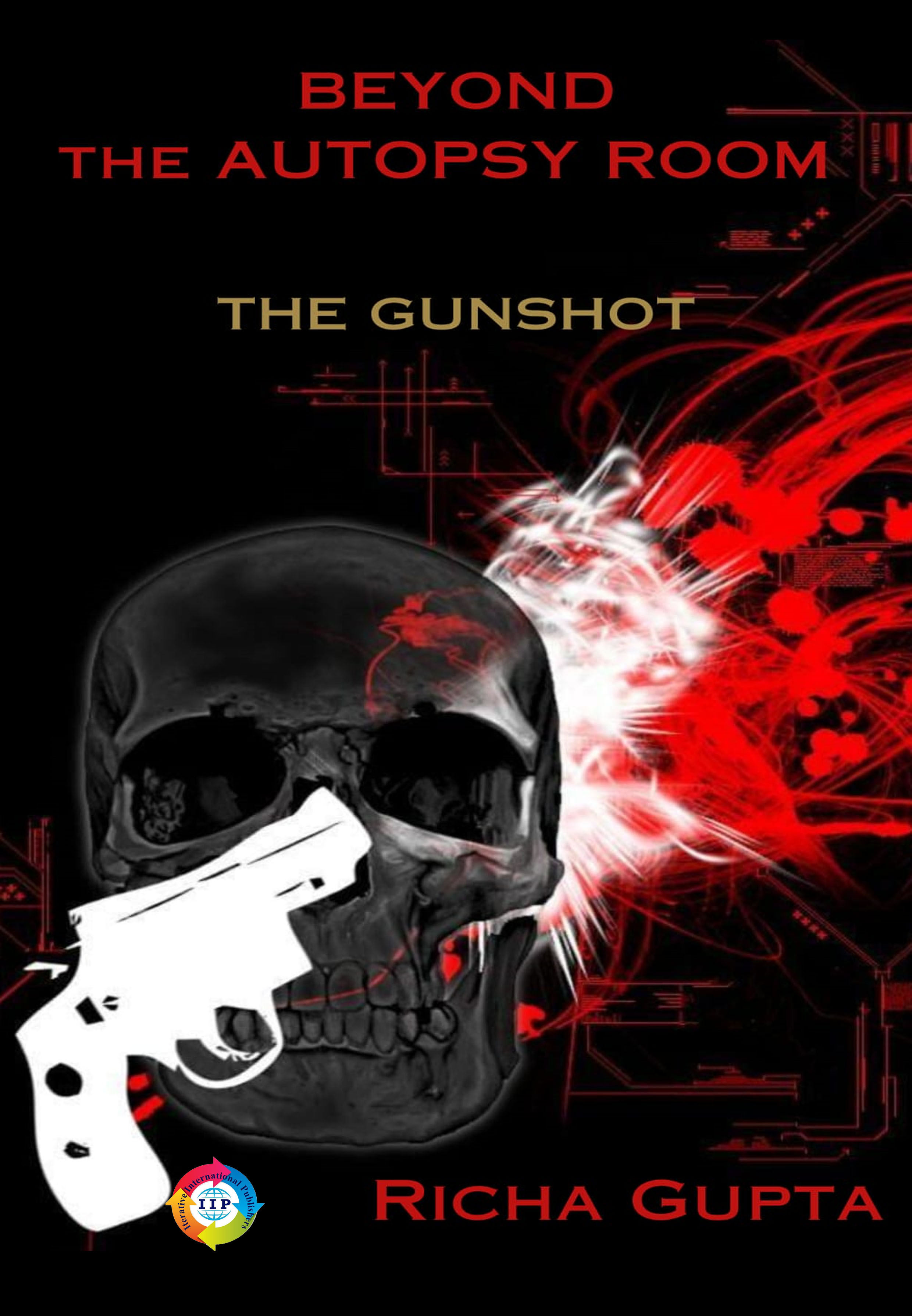 BEYOND THE AUTOPSY ROOM: THE GUN SHOT