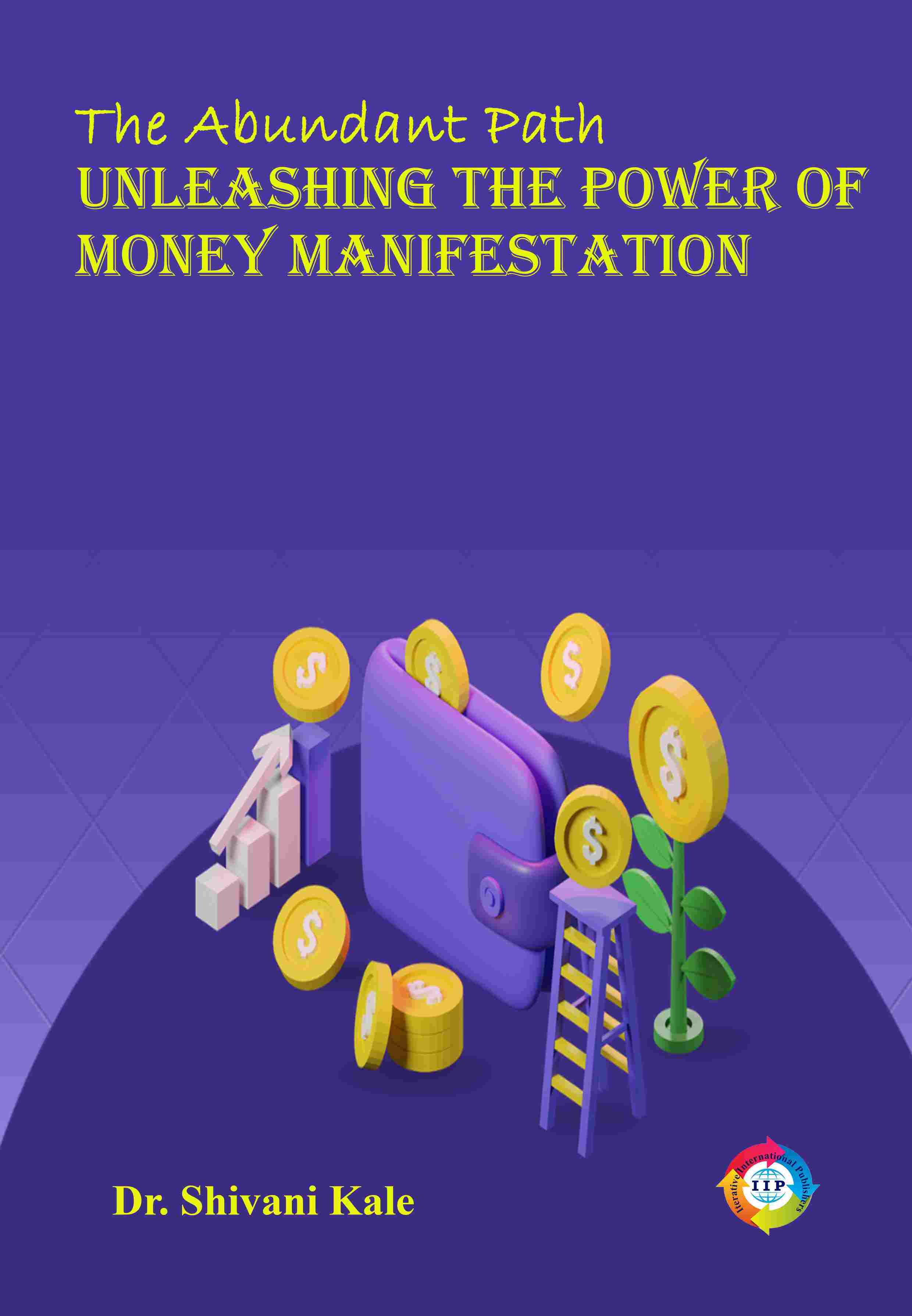 THE ABUNDANT PATH:UNLEASHING THE POWER OF MONEY     MANIFESTATION