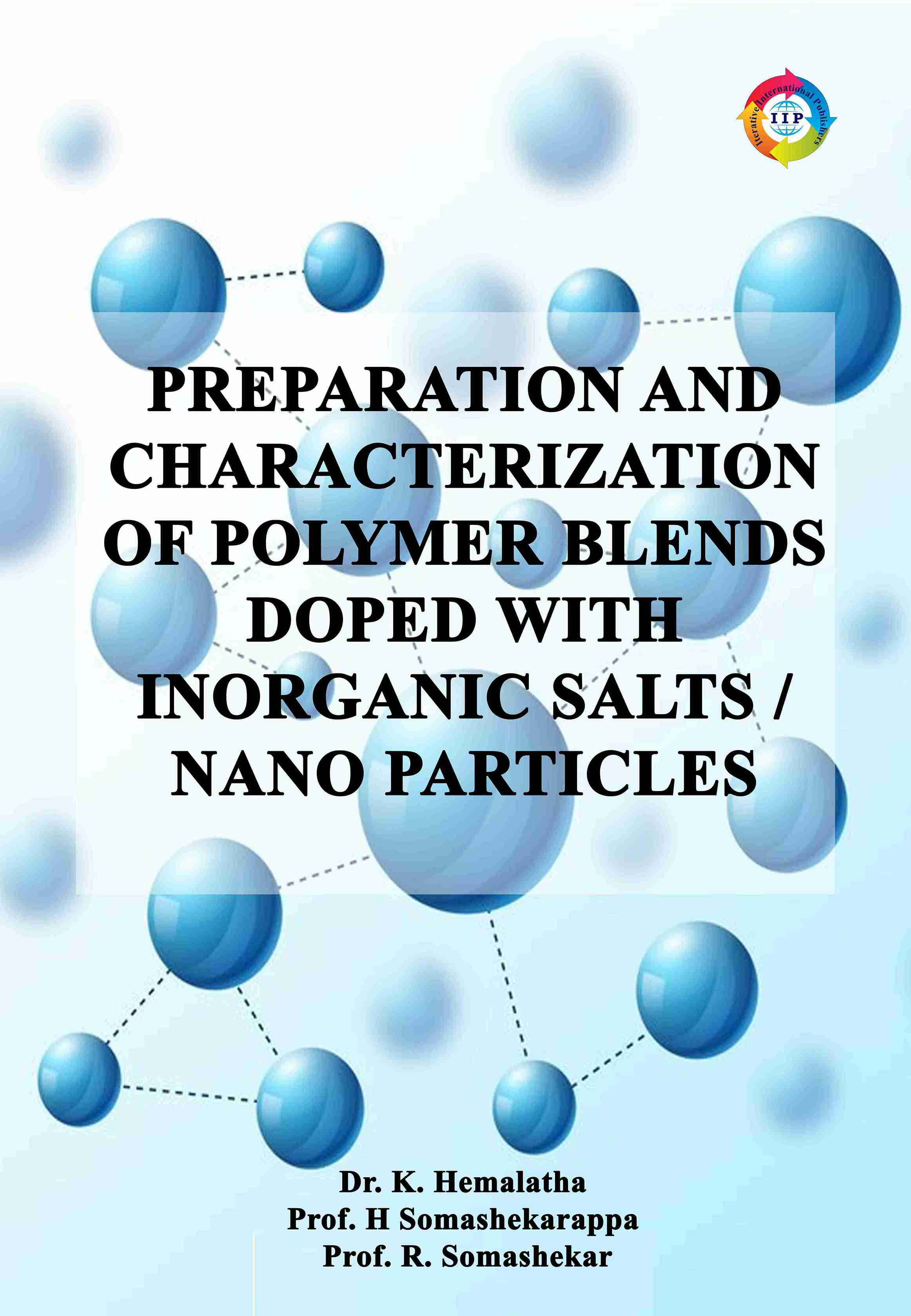 PREPARATION AND CHARACTERIZATION OF POLYMER BLENDS DOPED WITH INORGANIC SALTS/ NANO PARTICLES