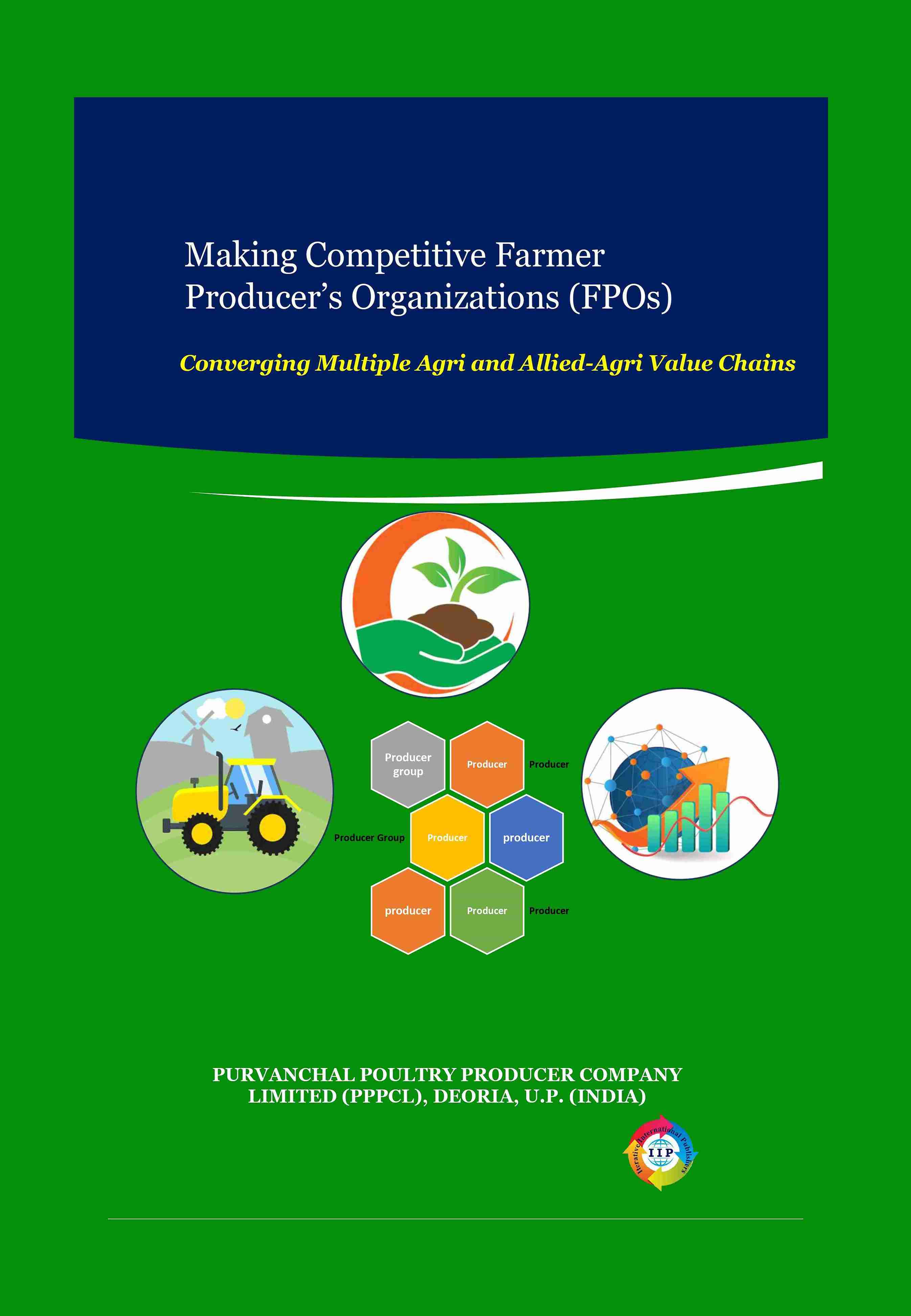 MAKING COMPETITIVE FARMER PRODUCER’S ORGANIZATIONS (FPOs) CONVERGING MULTIPLE AGRI AND ALLIED VALUE CHAINS