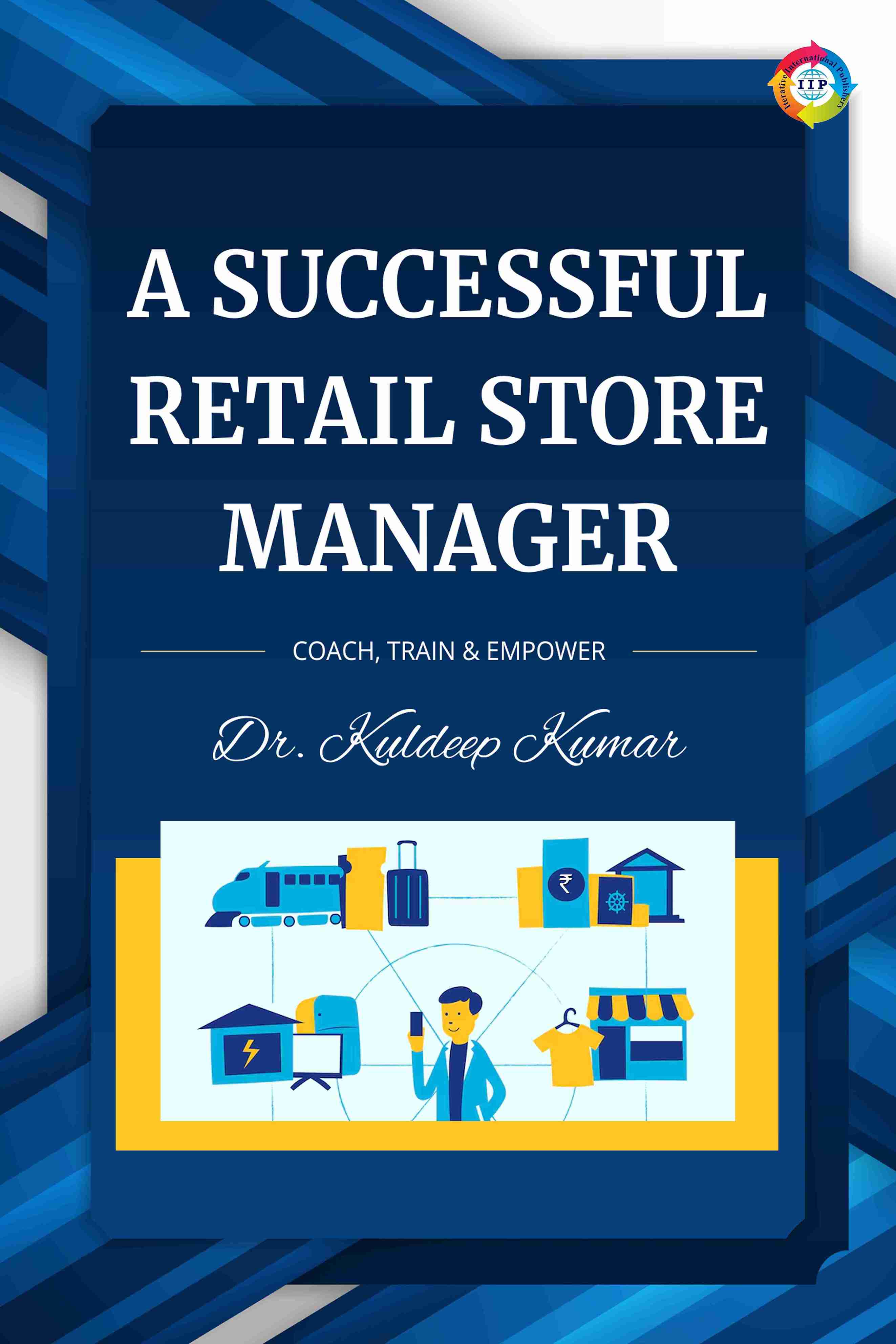 SUCCESSFUL RETAIL STORE MANAGER- COACH, TRAIN & EMPOWER