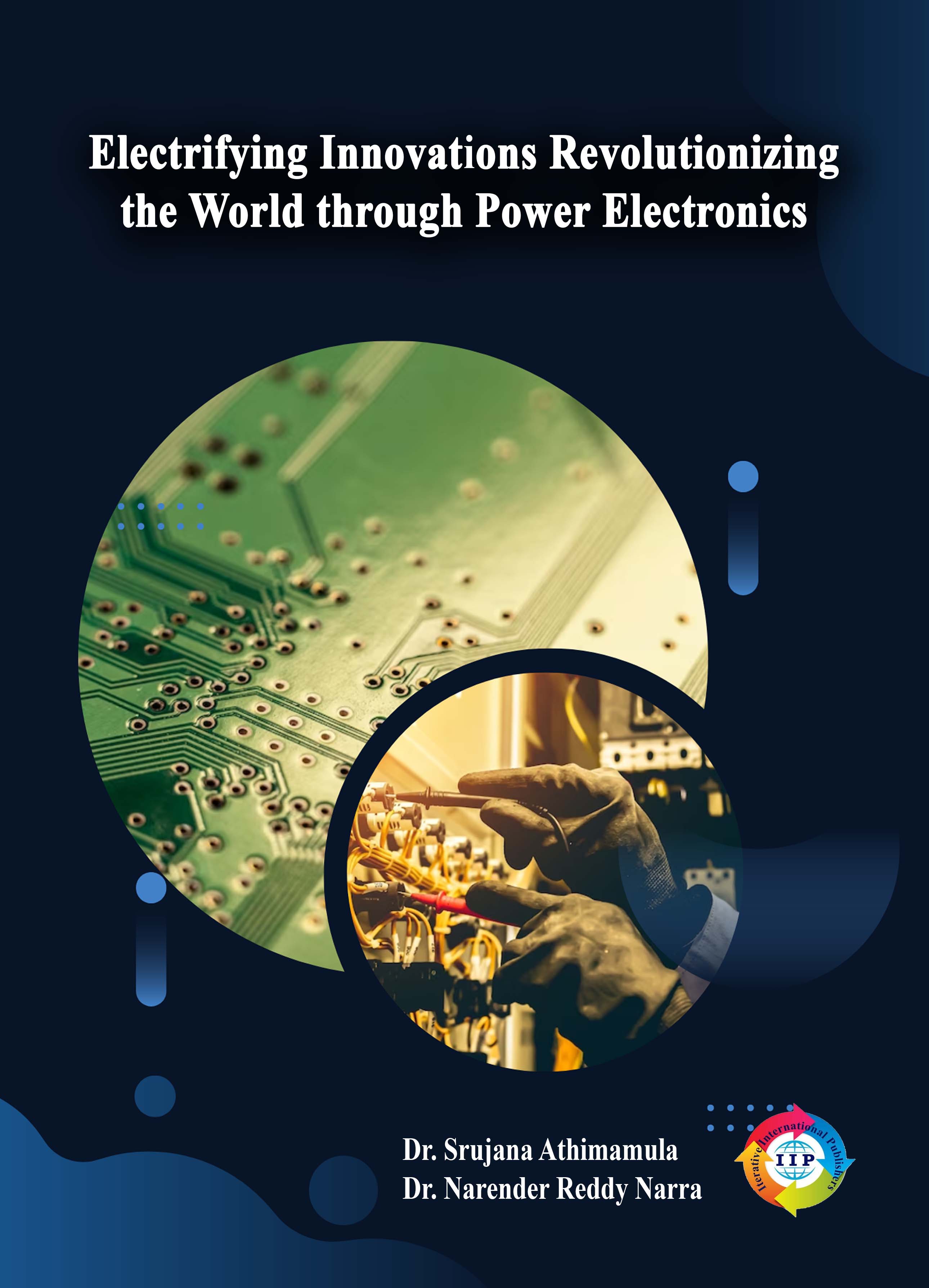 ELECTRIFYING INNOVATIONS REVOLUTIONIZING THE WORLD THROUGH POWER ELECTRONICS