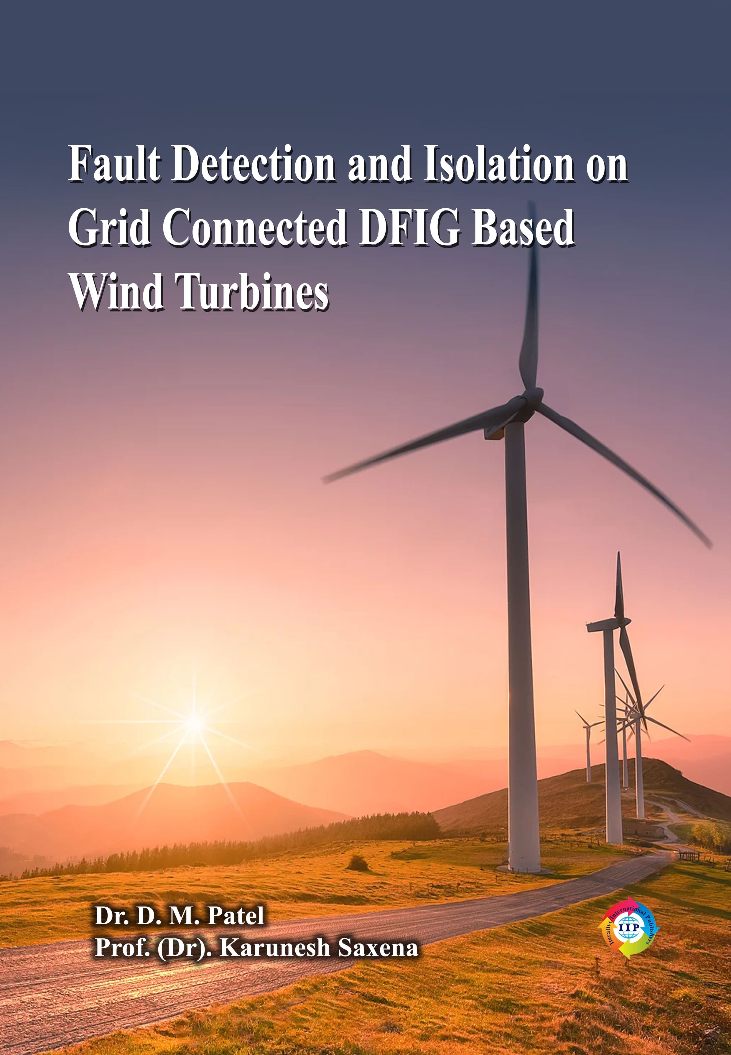 FAULT DETECTION AND ISOLATION ON GRID CONNECTED DFIG BASED WIND TURBINES