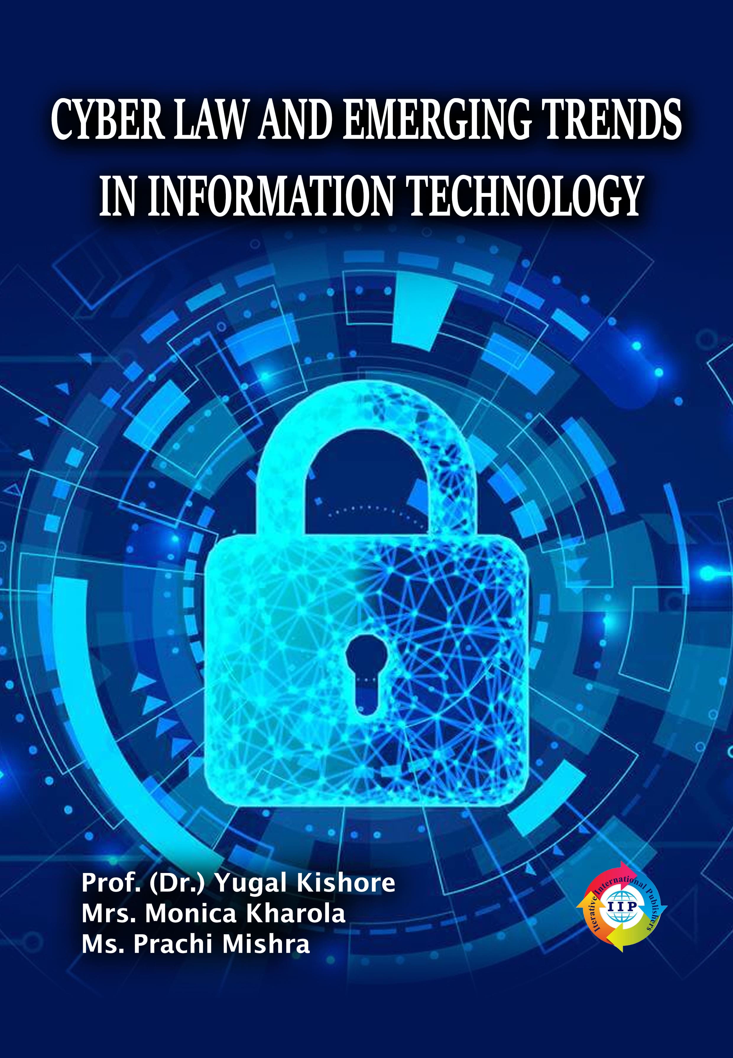 CYBER LAW AND EMERGING TRENDS IN INFORMATION TECHNOLOGY