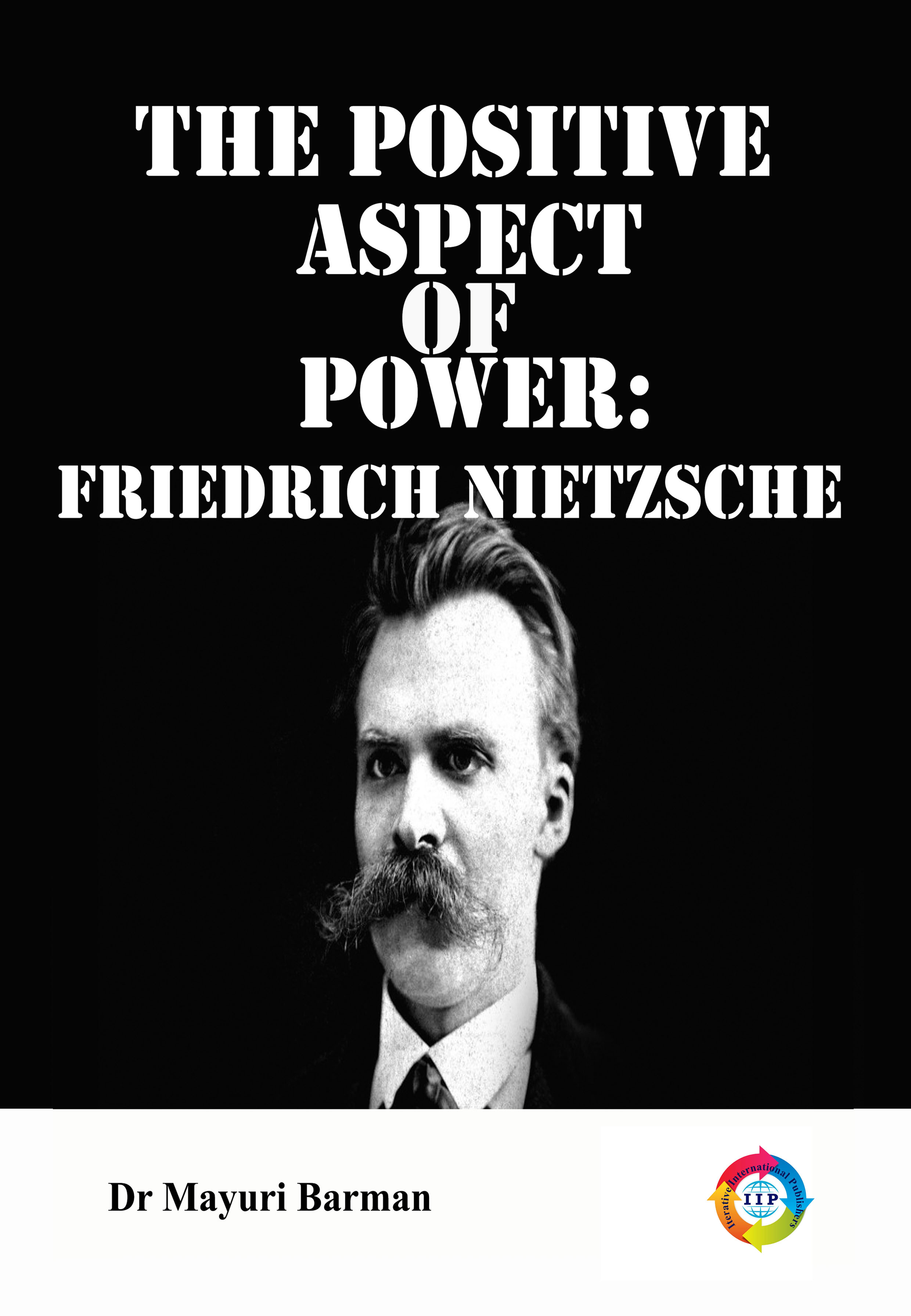 THE POSITIVE ASPECT OF POWER FRIEDRICH NIETZSCHE