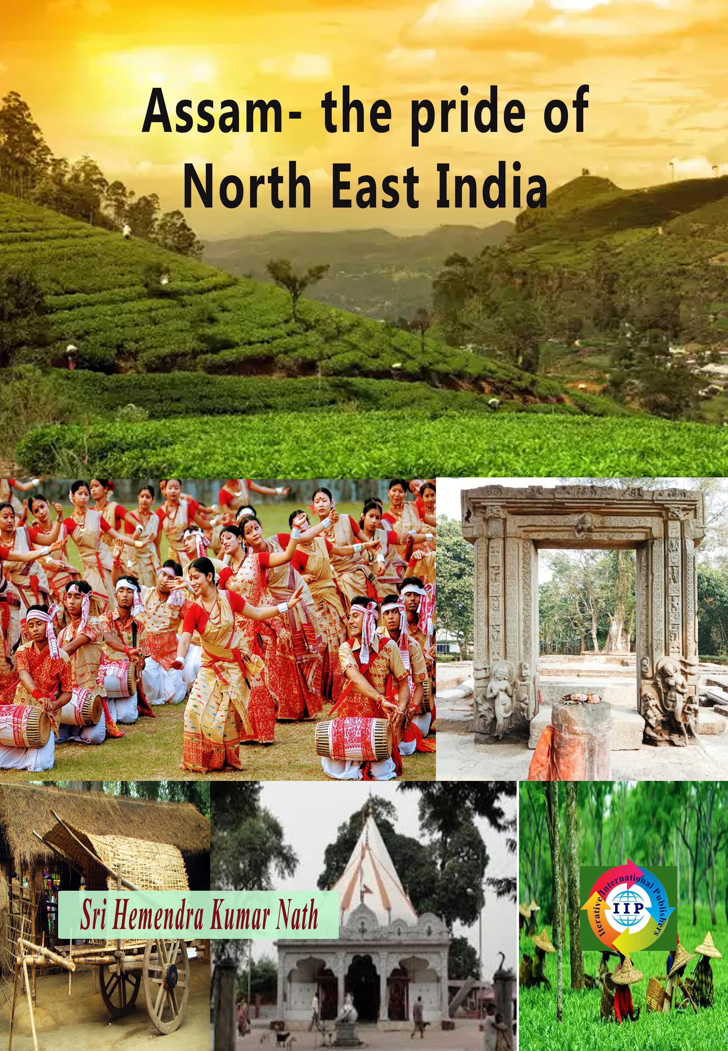 ASSAM- THE PRIDE OF NORTH EAST INDIA